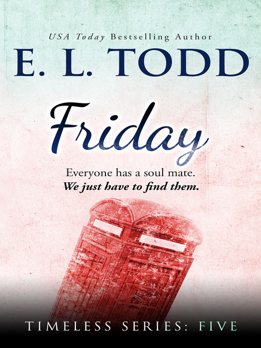 Title details for Friday (Timeless Series #5) by E. L. Todd - Available